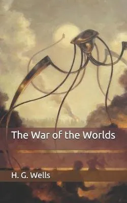 H. G. Wells: The War of the Worlds (2020, Independently Published book edition)