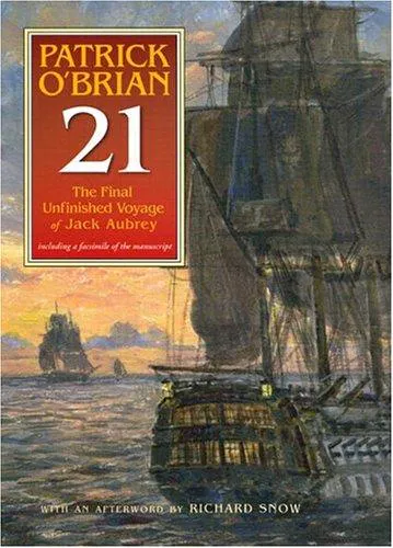 Patrick O'Brian: The Final Unfinished Voyage of Jack Aubrey (2004, W. W. Norton & Company)