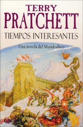 Terry Pratchett: Tiempos interesantes (Spanish language, 2005)