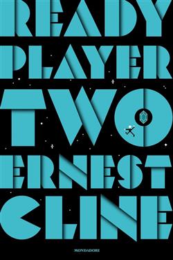 Ernest Cline: Ready Player Two (Paperback, italiano language, Mondadori)