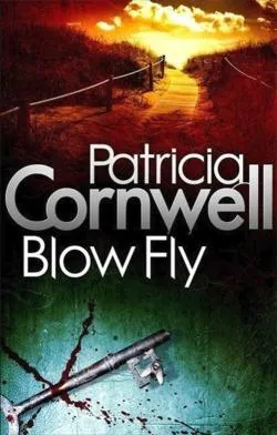 Patricia Cornwell: Blow Fly (2010)
