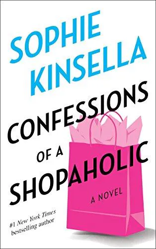 Sophie Kinsella: Confessions of a Shopaholic (Shopaholic, #1) (2005)