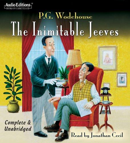 P. G. Wodehouse, Jonathan Cecil: The Inimitable Jeeves (AudiobookFormat, 2006, The Audio Partners)