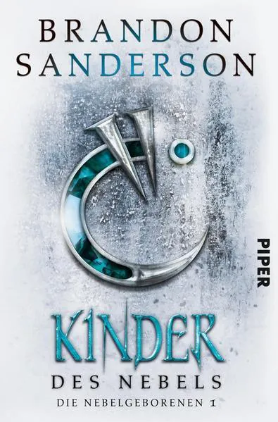 Brandon Sanderson: Kinder des Nebels (German language, 2018, Piper Verlag)