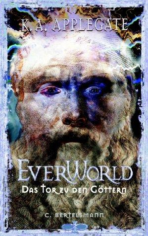 Katherine A. Applegate: Everworld, Bd.7, Das Tor zu den Göttern (Paperback, German language, Bertelsmann, München)