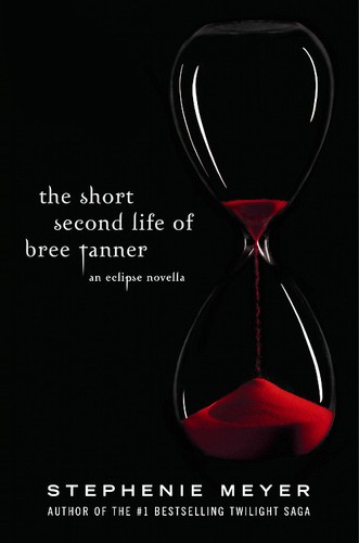 Stephenie Meyer: Short Second Life of Bree Tanner (2010, Hachette)