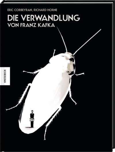 Richard Horne Franz Kafka Eric Corbeyran: Die Verwandlung (2010, Knesebeck Von Dem Gmbh)