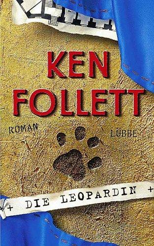 Ken Follett: Die Leopardin. (Hardcover, German language, Lübbe)