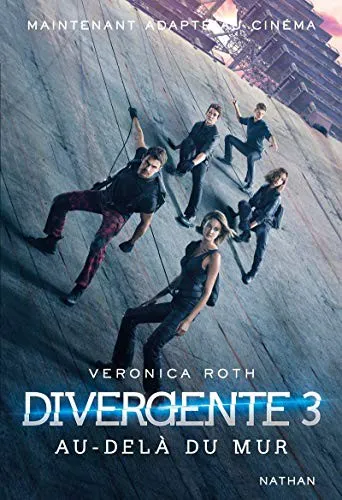 Veronica Roth: Divergente 3/Au-dela du mur (French language, 2016, CLE International)