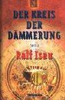 Ralf Isau: Der Kreis der Dämmerung, Tl.2 (Hardcover, German language, Thienemann Verlag)