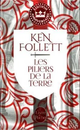 Ken Follett: Les piliers de la terre (French language, 2014, Le Livre de poche)