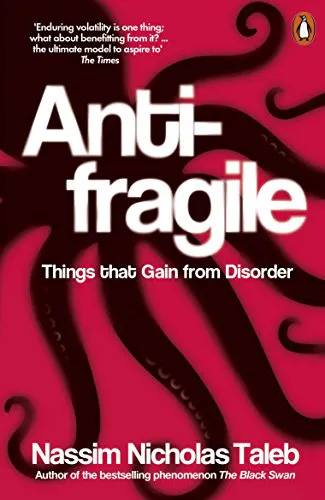 Nassim Nicholas Taleb: Antifragile (2013, Penguin Books, Limited)