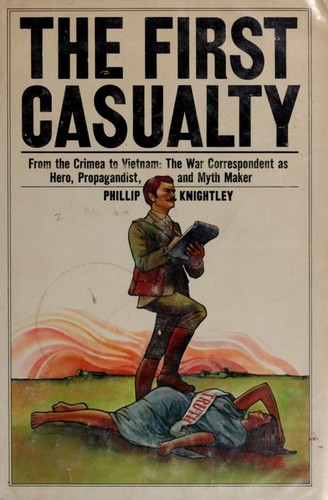 Phillip Knightley: The first casualty (1975, Harcourt Brace Jovanovich)