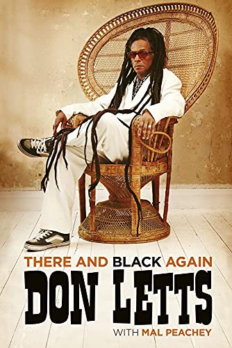 Mal Peachey, Don Letts: There and Black Again (Hardcover, Omnibus Press)
