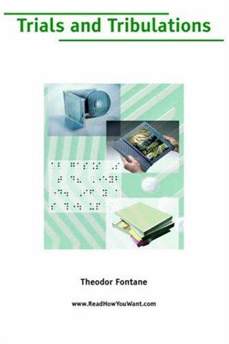 Theodor Fontane: Trials and Tribulations (Large Print) (Paperback, www.ReadHowYouWant.com)