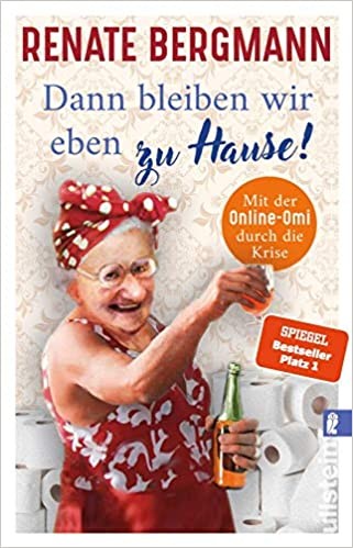Renate Bergmann: Dann bleiben wir eben zu Hause! (German language, Ullstein)
