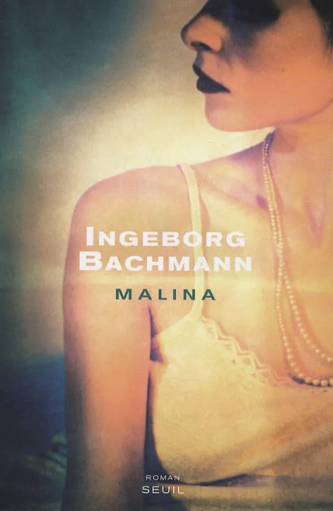 Ingeborg Bachmann: Malina (French language, 2008, Éditions du Seuil)