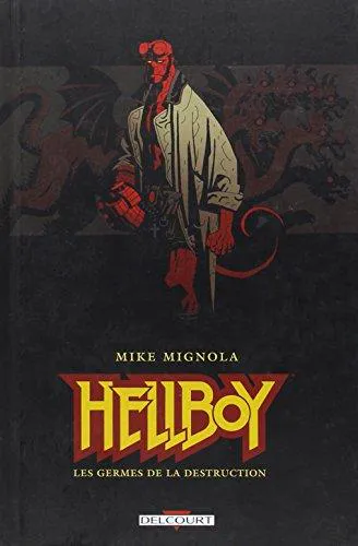 Mike Mignola: Les germes de la destruction (French language, 2002, Delcourt)