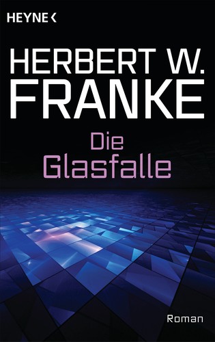 Herbert W. Franke: Die Glasfalle (EBook, German language, 2014, Heyne)