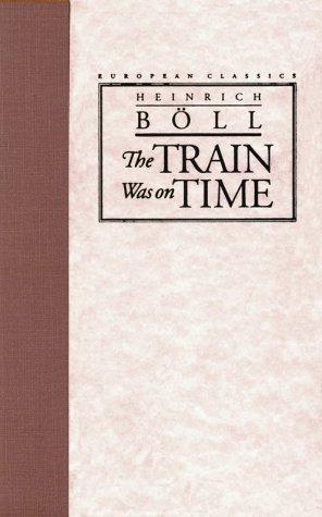Heinrich Böll: The train was on time (1994, Northwestern University Press)