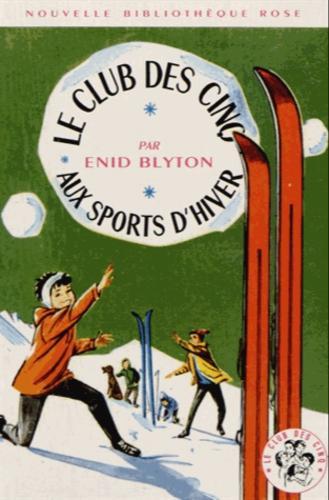 Enid Blyton: Le Club des Cinq aux sports d'hiver (French language, Hachette)