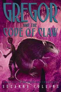 Suzanne Collins: Gregor and the Code of Claw (Hardcover, 2007, Scholastic Press)