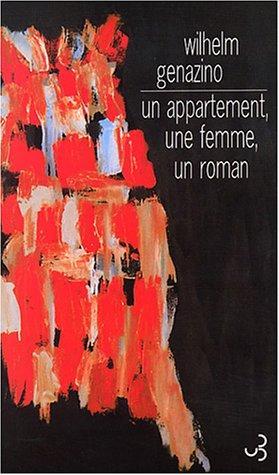 Wilhelm Genazino: Un appartement, une femme, un roman (French language, 2004)