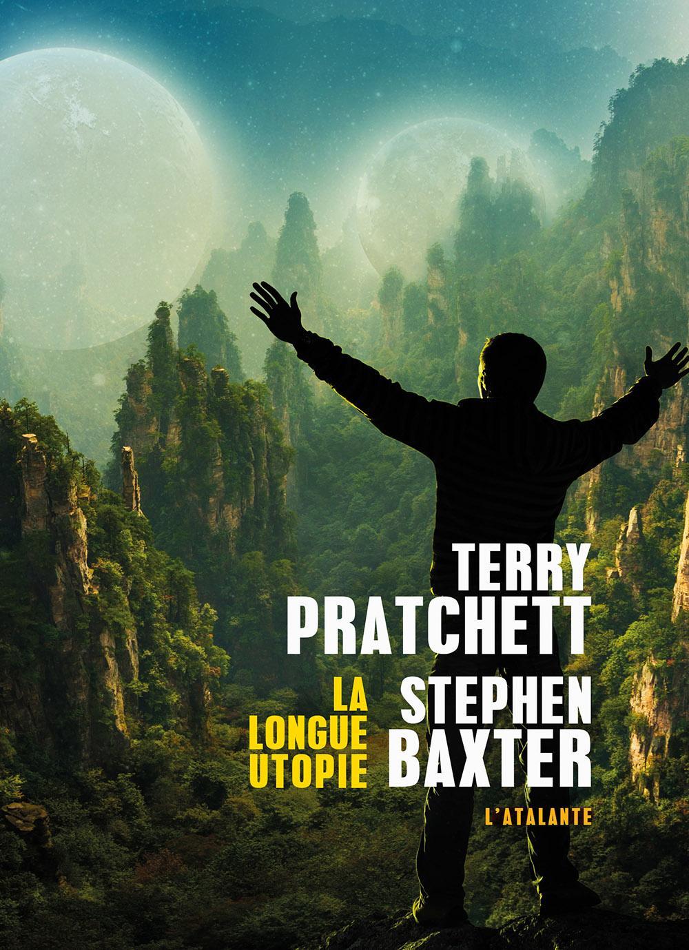 Stephen Baxter, Terry Pratchett: La Longue Utopie (French language, 2016, L'Atalante)