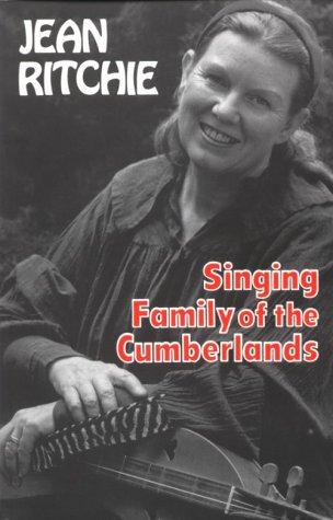 Jean Ritchie: Singing family of the Cumberlands (1988, University Press of Kentucky)