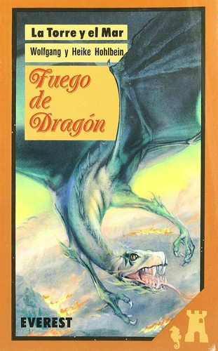 Wolfgang Hohlbein, Wolfgang Hohlbein, Heike Hohlbein: Fuego de dragón (Paperback, Spanish language, 1992, Everest)
