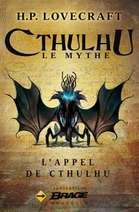 H.P. Lovecraft: L'Appel de Cthulhu (French language, 2020, Bragelonne)