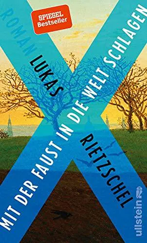 Lukas Rietzschel: Mit der Faust in die Welt schlagen (German language, 2018, Ullstein Verlag)
