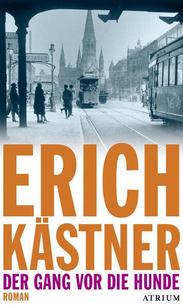 Erich Kästner: Der Gang vor die Hunde (German language, 2017)