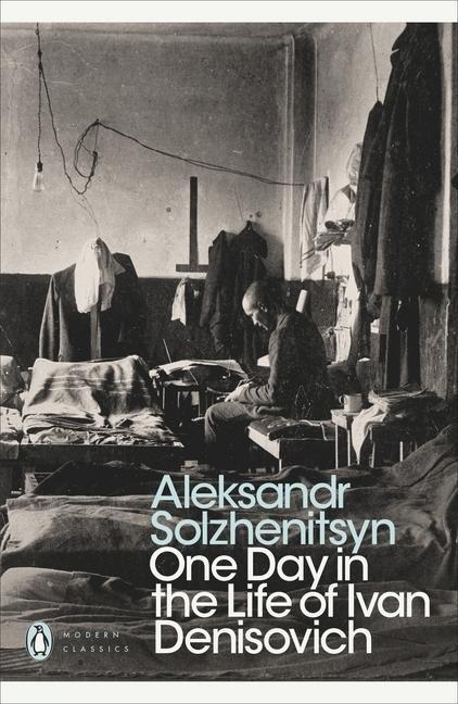 Aleksandr Solzhenitsyn: One day in the life of Ivan Denisovich (2000, Penguin Books)