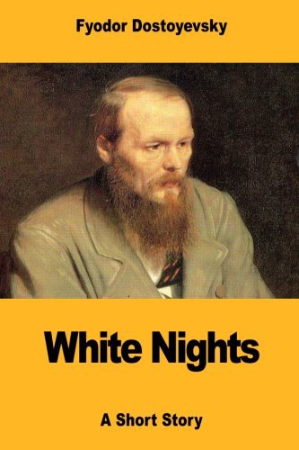 White Nights (Paperback, Createspace Independent Publishing Platform, CreateSpace Independent Publishing Platform)