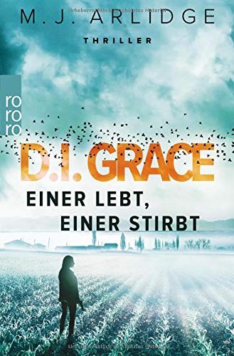 Matthew J. Arlidge: D.I. Grace (Paperback, Rowohlt Taschenbuch)