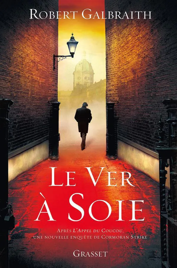 J.K. Rowling: Le ver à soie (French language, 2014, Éditions Grasset)