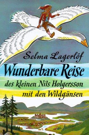 Selma Lagerlöf, Wilhelm Schulz: Wunderbare Reise des kleinen Nils Holgersson mit den Wildgänsen. (Hardcover, Nymphenburger)