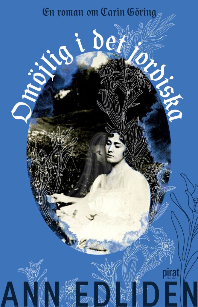 Ann Edliden: Omöjlig i det jordiska (Hardcover, swedish language, 2026, Piratförlaget)