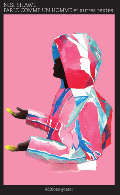 Nisi Shawl (duplicate): Parle comme un homme et autres textes (2021, Editions Goater)