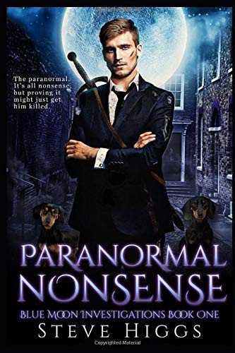Steve Higgs: Paranormal Nonsense (Paperback, Independently published)