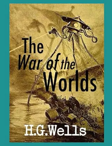 H. G. Wells: The War of the Worlds: (2018, Independently Published book edition)