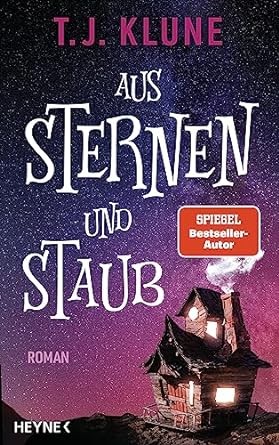 T.J. Klune, TJ Klune: Aus Sternen und Staub (German language, Heyne)