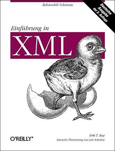 Erik T. Ray: Einführung in XML: behandelt Schemas (German language, 2006)