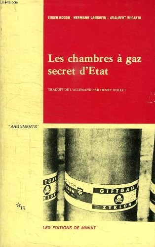 Eugen Kogon, Adalbert Rückerl, Hermann Langbein: Les chambres à gaz secret dÉEtat (French language, 1984, Éditions de Minuit)