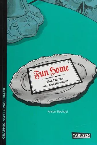 Alison Bechdel: Fun Home (German language, 2015, Carlsen Verlag)