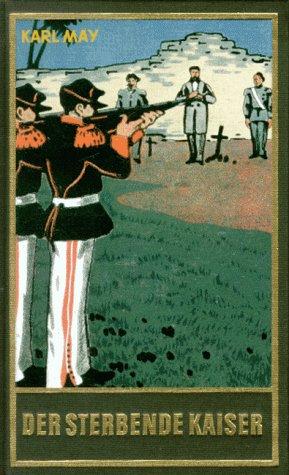 Karl May: Der sterbende Kaiser