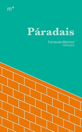 Fernanda Melchor: Páradais (Paperback, Portuguese language, 2022, FisicalBook)