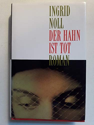 Ingrid Noll: Der Hahn ist tot (German language, 1991, Diogenes, Brand: Diogenes)