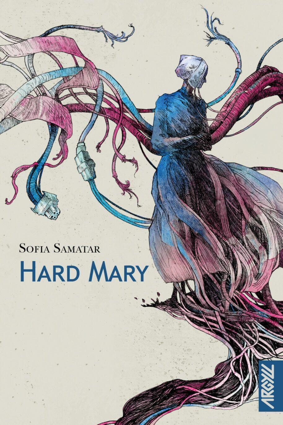 Sofia Samatar: Hard Mary (Hardcover, français language, 2025, Argyll)